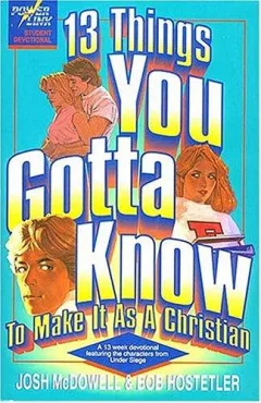 13 things you gotta know to make it as a Christian