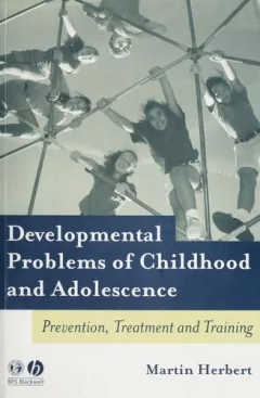 Developmental problems of childhood and adolescence prevention, treatment, and training