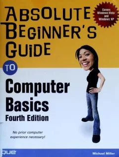 Absolute beginner's guide to computer basics