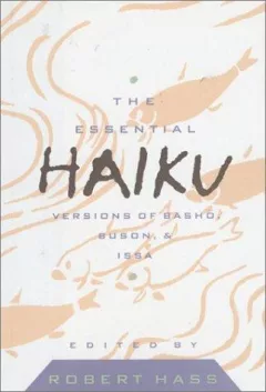 The essential haiku