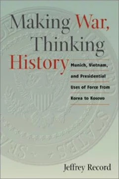 Making war, thinking history