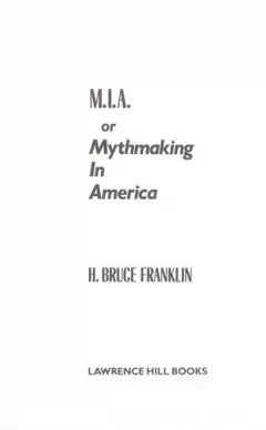 M.I.A., or, Mythmaking in America