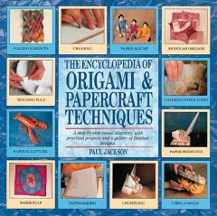 The Encyclopedia of Origami & Papercraft