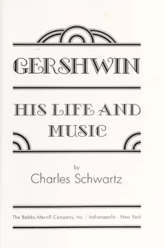Gershwin, his life and music.