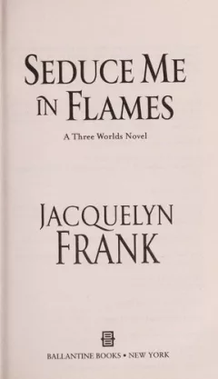 Seduce me in flames