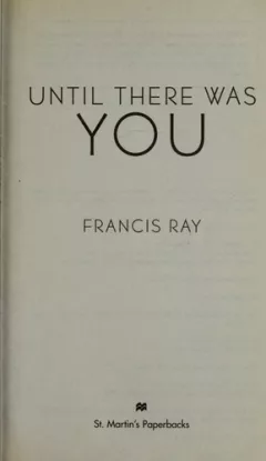 Until there was you