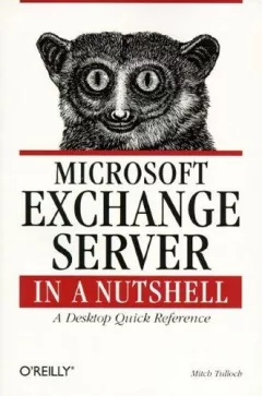 Microsoft Exchange Server in a nutshell