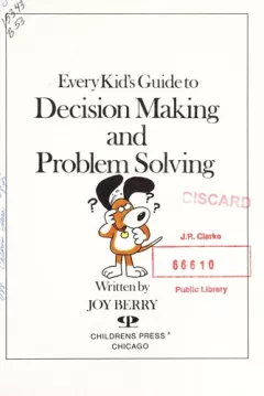 Every Kid's Guide to Decision Making and Problem Solving (Living Skills (Childrens Press Hardcover))