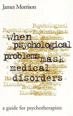 When psychological problems mask medical disorders