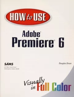 How to use Adobe Premiere 6