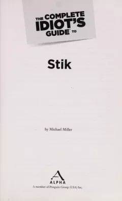 The complete idiot's guide to Stik
