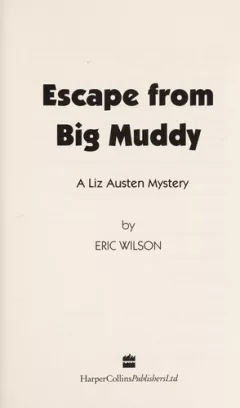 Escape from the Big Muddy (Liz Austen Mysteries #18)