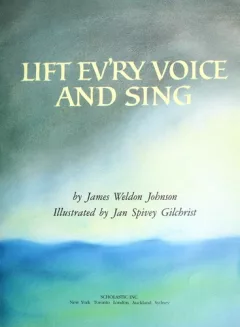 Lift ev'ry voice and sing
