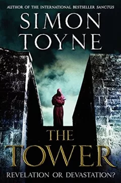 The Tower: A Novel (The Sanctus Trilogy)