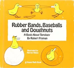 Rubber bands, baseballs and doughnuts