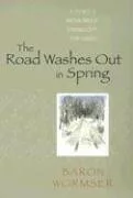 The Road Washes Out in Spring