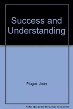 Success and understanding