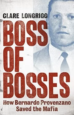 Boss Of Bosses: How Bernardo Provenzano Saved The Mafia.