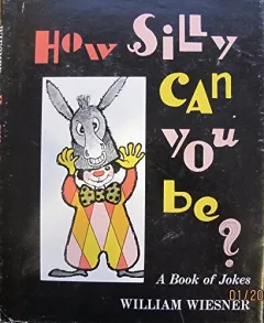 How silly can you be?