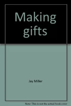 Making gifts