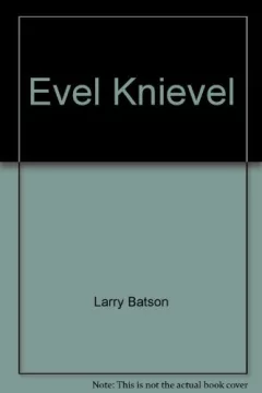 Evel Knievel.