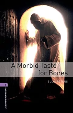 Oxford Bookworms Library: Level 4: A Morbid Taste for Bones1400 Headwords