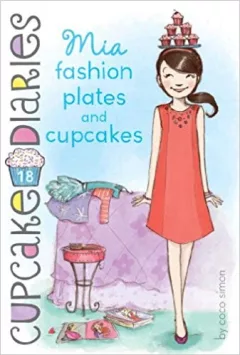 Mia, fashion plates and cupcakes