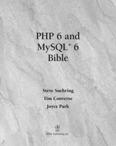 PHP 6 and MySQL 6 bible
