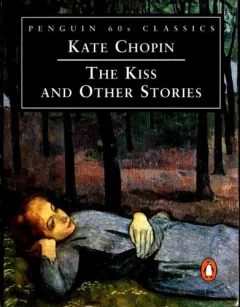 The Kiss and Other Stories