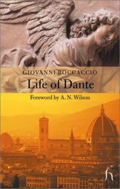 The Life of Dante (Hesperus Classics)