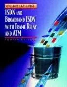 ISDN and broadband ISDN with frame relay and ATM