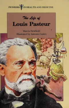 The life of Louis Pasteur