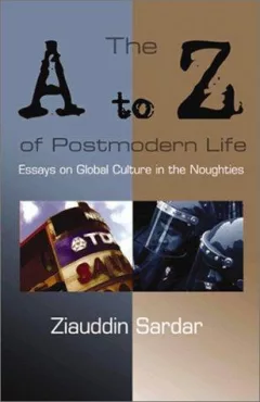 The A to Z of Postmodern Life