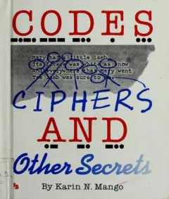 Codes, ciphers, and other secrets