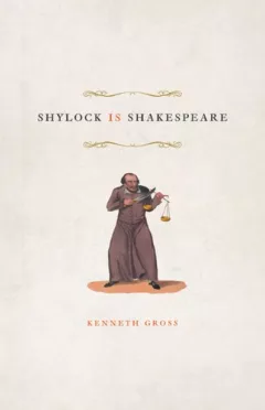 Shylock is Shakespeare