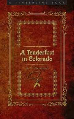 A tenderfoot in Colorado