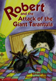 Robert and the attack of the giant tarantula