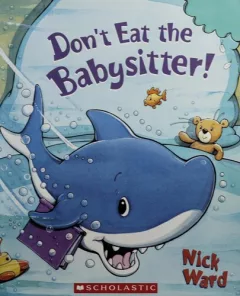 Don't Eat the Babysitter!