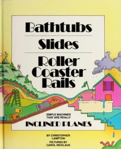 Bathtubs, slides and roller coaster rails