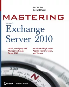Mastering Microsoft Exchange server 2010