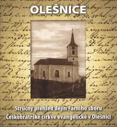 Olešnice - Stručný přehled dějin Farního sboru Českobratrské církve evangelické v Olešnici