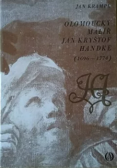 Olomoucký malíř Jan Kryštof Handke (1696-1774)