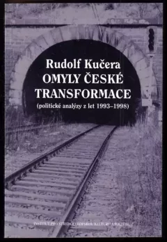 Omyly české transformace : (politické analýzy z let 1993-1998)