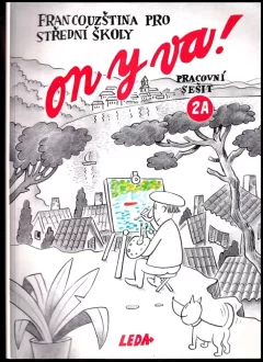 On y va! : pracovní sešit : cahier d'exercices 2A
