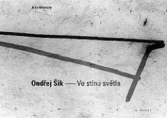 Ondřej Šik - Ve stínu světla