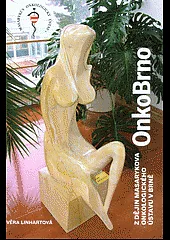 OnkoBrno : z dějin Masarykova onkologického ústavu v Brně