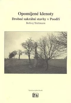 Opomíjené klenoty: drobné sakrální stavby v Poodří