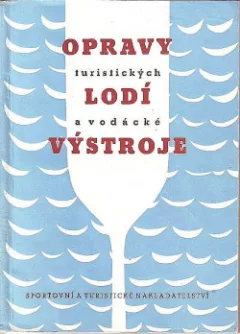 Opravy turistických lodí a vodácké výstroje