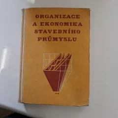 Organizace a ekonomika stavebního průmyslu