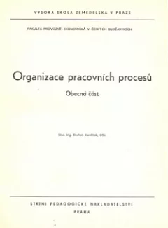 Organizace pracovních procesů: Obecná část